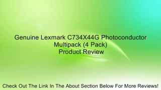 Genuine Lexmark C734X44G Photoconductor Multipack (4 Pack) Review