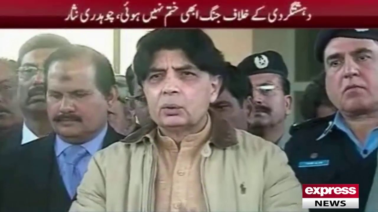 Ch. Nisar said war is not over yet