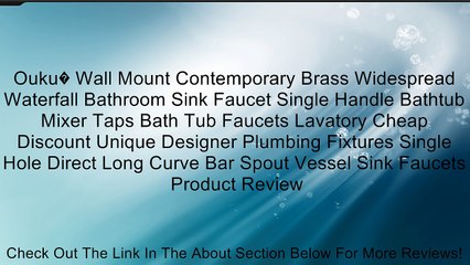 Download Video: Ouku� Wall Mount Contemporary Brass Widespread Waterfall Bathroom Sink Faucet Single Handle Bathtub Mixer Taps Bath Tub Faucets Lavatory Cheap Discount Unique Designer Plumbing Fixtures Single Hole Direct Long Curve Bar Spout Vessel Sink Faucets Review