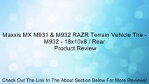 Maxxis MX M931 & M932 RAZR Terrain Vehicle Tire - M932 - 18x10x8 / Rear Review