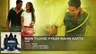 Main Tujhse Pyaar Nahin Karta Lyrics+Full Song | Papon - Baby | Bw-Music