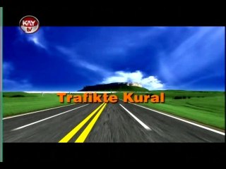 KAY TV 1 OCAK 2015 TRAFIKTE KURAL
