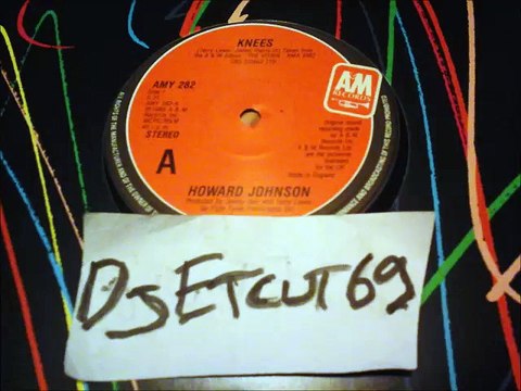 HOWARD JOHNSON -KNEES(RIP ETCUT)A&M REC 85