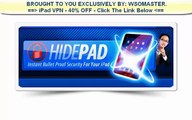 Top VPN For iPad - HidePad VPN - iPad VPN Securely Browse Anything!