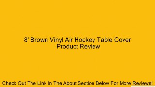 8' Brown Vinyl Air Hockey Table Cover Review