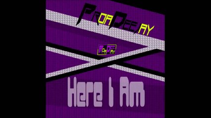 (PROMO) Proa Deejay - Here I Am (Original Mix)