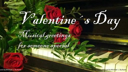 Valentine´s Day / Romanic Piano / Instrumental Love Song