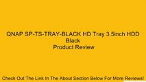 QNAP SP-TS-TRAY-BLACK HD Tray 3.5inch HDD Black Review