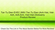 Tan Tu Dien EVEC 266V Tan Tu Dien (Anh-Viet, Viet-Anh, Anh-Anh, Viet-Viet) Dictioanry Review