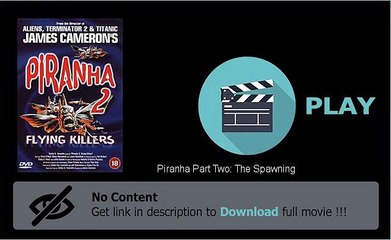 Download Piranha Part Two: The Spawning Movie Full Length Movie HD DVD Quality