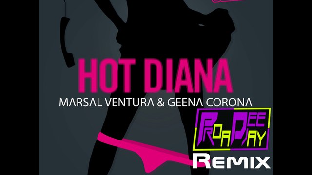 MARSAL VENTURA Feat. GEENA CORONA - HOT DIANA (PROA DEEJAY REMIX)