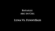 [Famille Luna] Arc en ciel Luna Vs FunnyBass