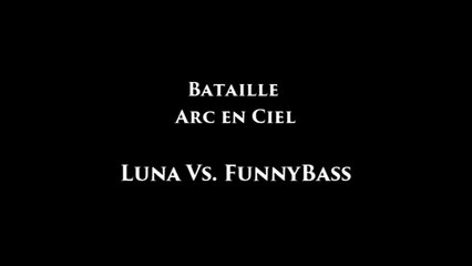 [Famille Luna] Arc en ciel Luna Vs FunnyBass