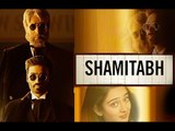 Shamitabh Trailer Review : Amitabh, Dhanush Compete For Supremacy