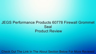 JEGS Performance Products 60778 Firewall Grommet Seal Review