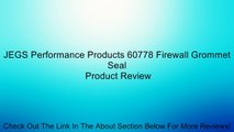 JEGS Performance Products 60778 Firewall Grommet Seal Review