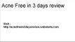 Acne Free in 3 days Review - Cure your Acne - Get rid of acne quickly