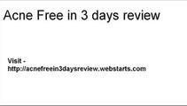 Acne Free in 3 days Review - Cure your Acne - Get rid of acne quickly