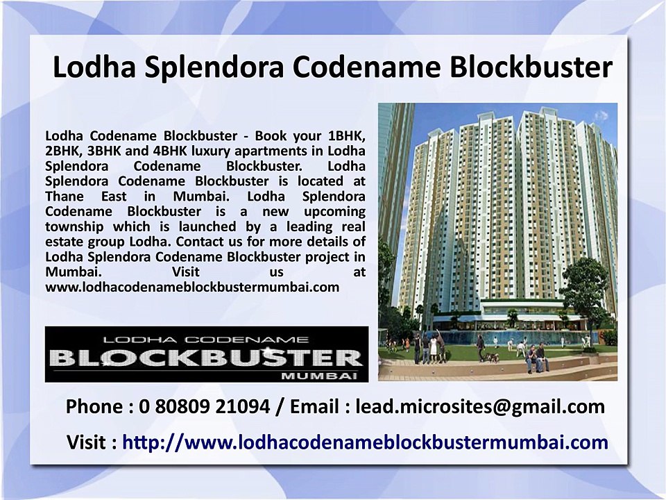 Lodha Splendora Codename Blockbuster - Apartments For Sale - Lodha New Launch Thane East Mumbai Price 8080921094