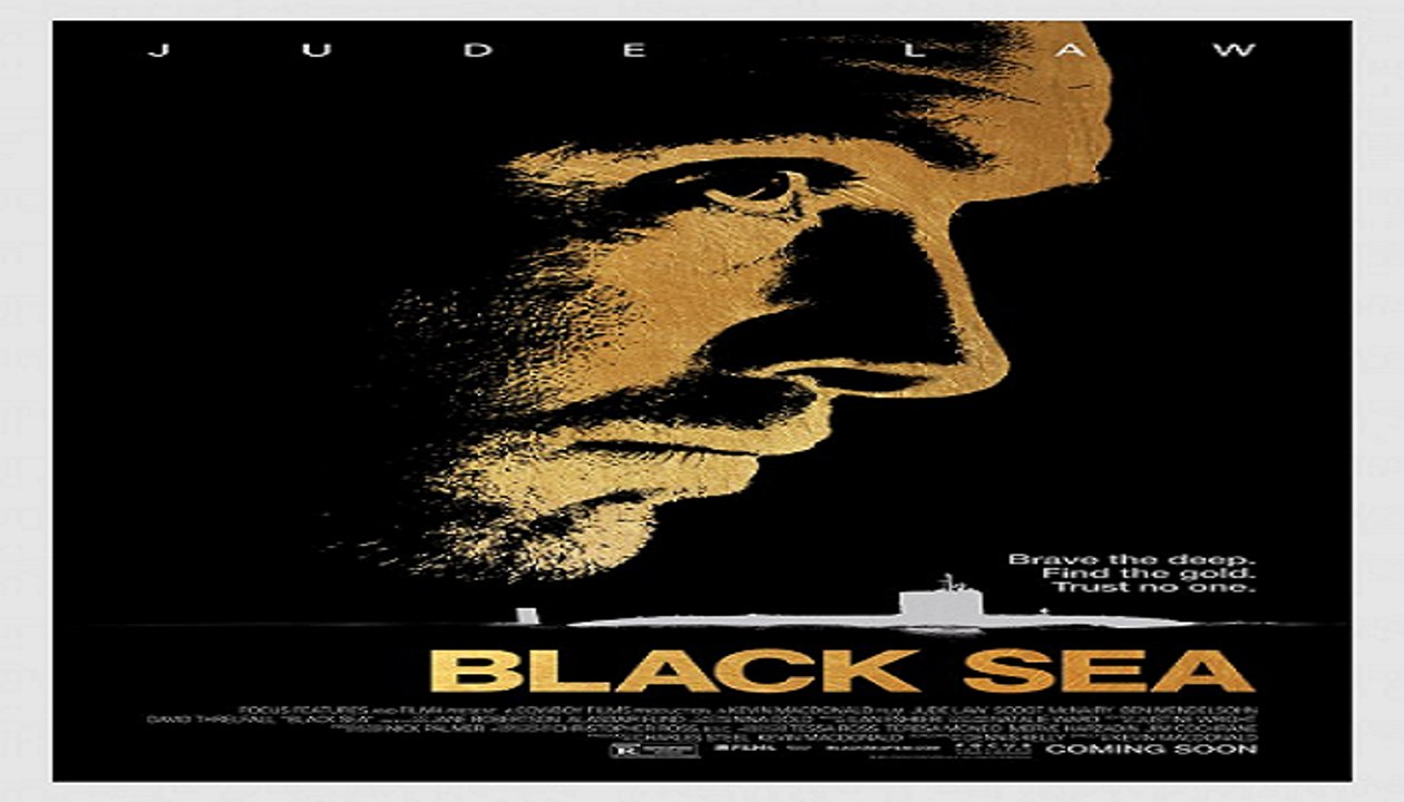 Black Sea Full Movie Streaming Online in HD-720p Video Quality