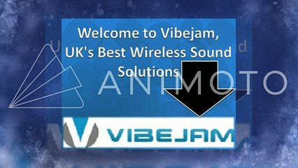 Vibejam UK's Best Wireless Sound Solutions