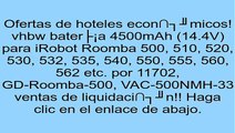 vhbw batería 4500mAh (14.4V) para iRobot Roomba 500, 510, 520, 530, 532, 535, 540, 550, 555, 560, 562 etc. por 11702, GD-Roomba-500, VAC-500NMH-33 opiniones