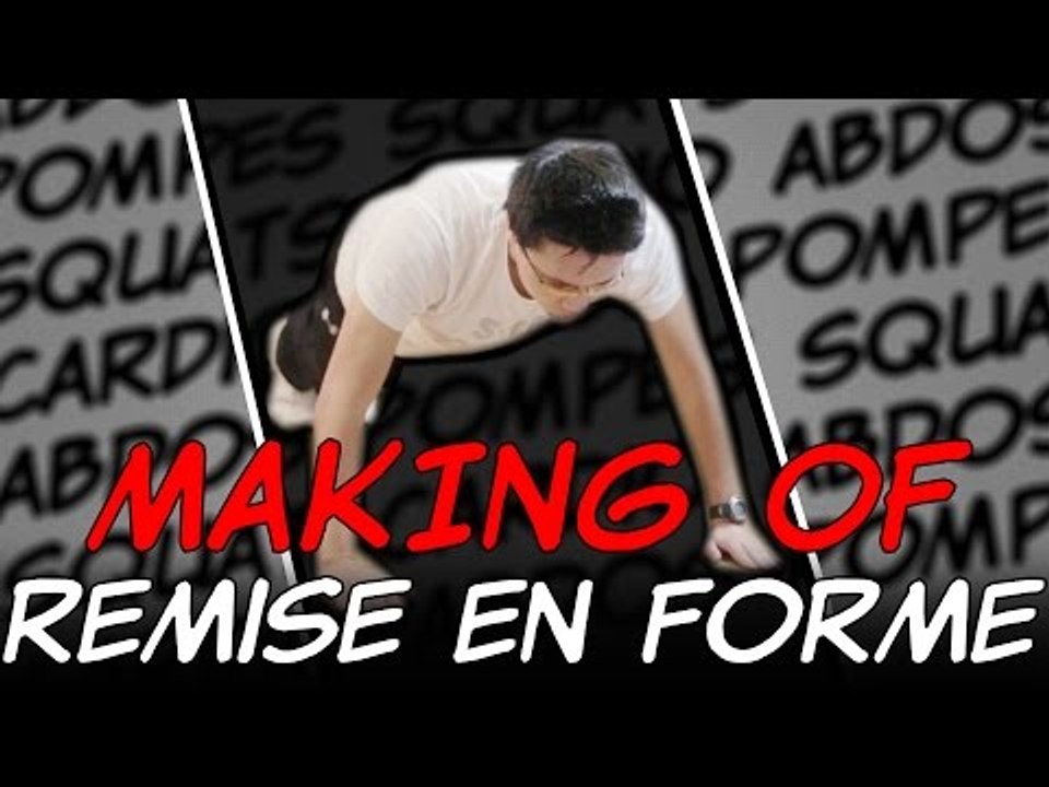 Making of REMISE EN FORME