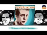 Yves Montand - Fleur de Seine (HD) Officiel Seniors Musik