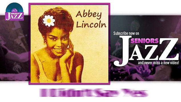 Abbey Lincoln - I Didn't Say Yes (HD) Officiel Seniors Jazz