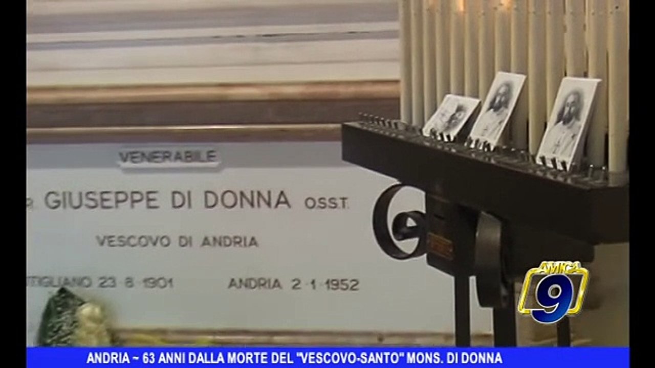 ANDRIA | 63 anni dalla morte del "Vescovo Santo" Mons. Di Donna