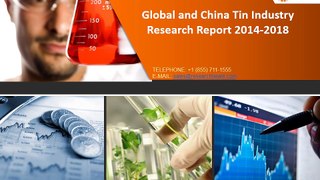Global and China Tin Market Size, Industry, Share, Growth, Trends, Research, Report, Analysis, Opportunities and Forecast 2014-2028