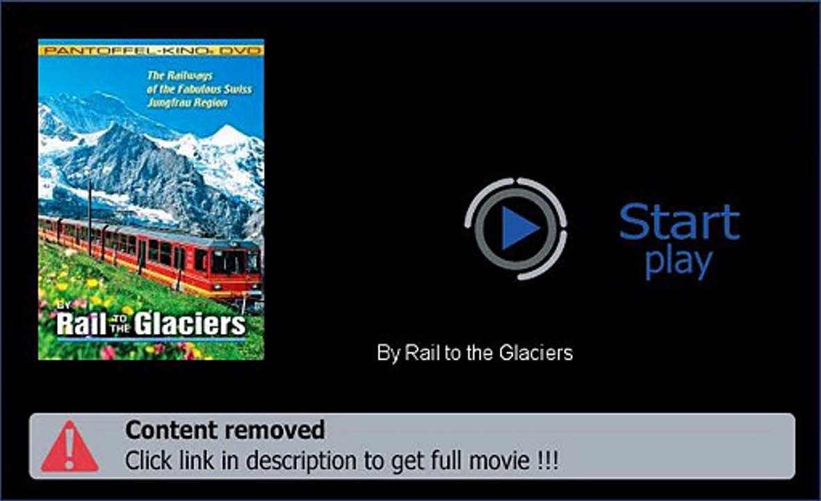 By Rail to the Glaciers Movie Stream Or Download