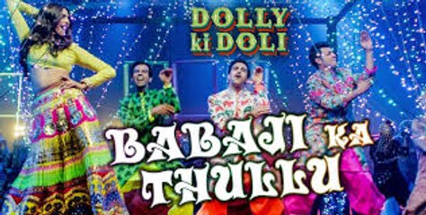 Babaji Ka Thullu Video Song (Dolly Ki Doli) Full HD