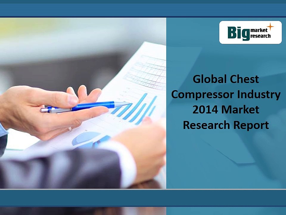 Global Chest Compressor Industry,Share,Forecast, 2014