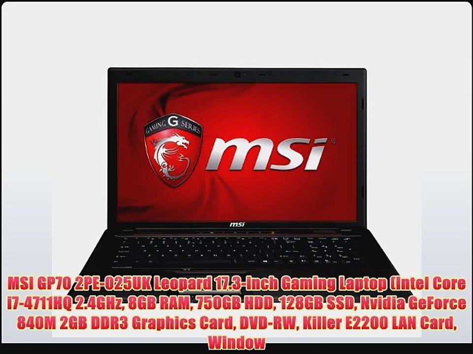 MSI GP70 2PE-025UK Leopard 17.3-inch Gaming Laptop (Intel Core i7-4711HQ 2.4GHz 8GB RAM 750GB