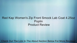 Red Kap Women's Zip Front Smock Lab Coat 4.25oz Poplin Review