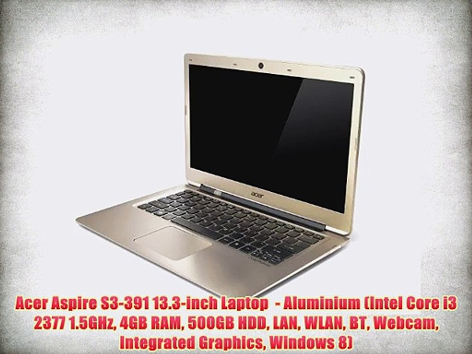 Acer Aspire S3-391 13.3-inch Laptop  - Aluminium (Intel Core i3 2377 1.5GHz 4GB RAM 500GB HDD