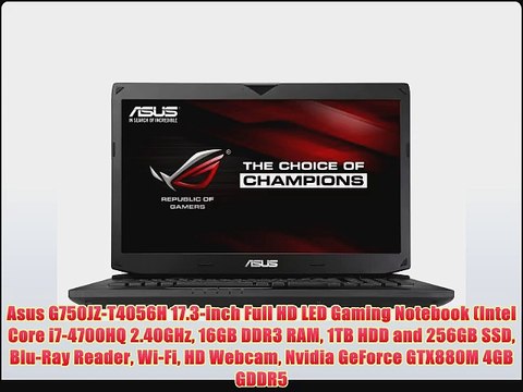 Asus G750JZ-T4056H 17.3-inch Full HD LED Gaming Notebook (Intel Core i7-4700HQ 2.40GHz 16GB