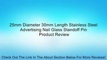 25mm Diameter 30mm Length Stainless Steel Advertising Nail Glass Standoff Pin Review