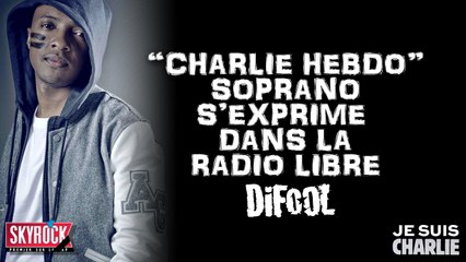 Attentat Charlie Hebdo - Soprano s’exprime en direct dans La Radio Libre sur Skyrock