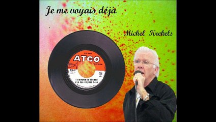 Je me voyais déjà