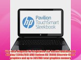 HP Pavilion Touchsmart 15b153nr 156inch Sleekbook AMD 16GHz 4555M Processor 6GB Ram 750GB Hard Drive Windows 8