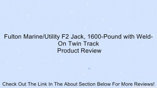 Fulton Marine/Utility F2 Jack, 1600-Pound with Weld-On Twin Track Review