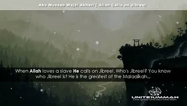 Allah Calls On Jibraeel ┇ by Abu Mussab Wajdi Akkari ┇