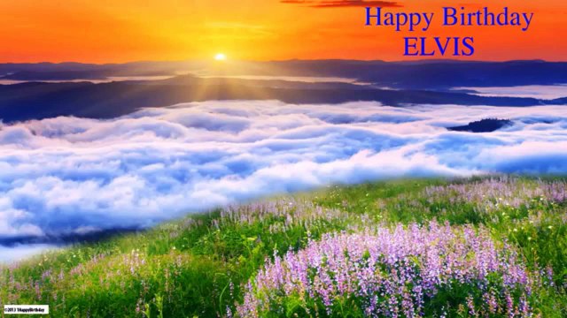 Elvis Nature Naturaleza - Happy Birthday