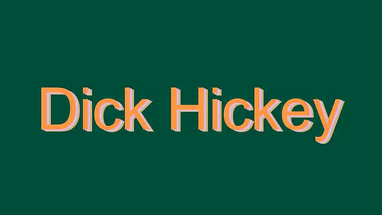 How to Pronounce Dick Hickey - video Dailymotion