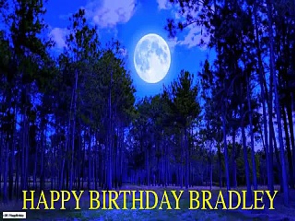 Happy Birthday Bradley