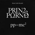 Prinz Porno - pp = mc2 (Deluxe Version) Full Album