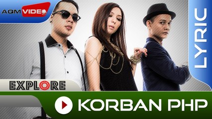 Explore - Korban PHP | Official Lyric Video