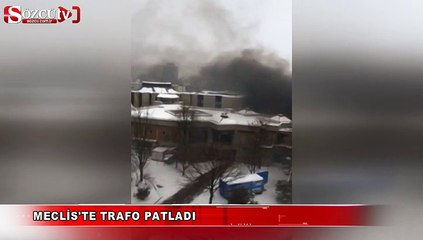 Meclis'te trafo patladı